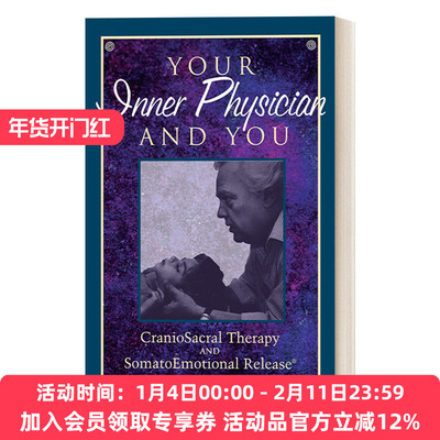 英文原版 Your Inner Physician and You 你的内心医生与你 颅骶疗法与身体情绪释放 按摩 推拿 John E. Upledger 英文版 进口书籍