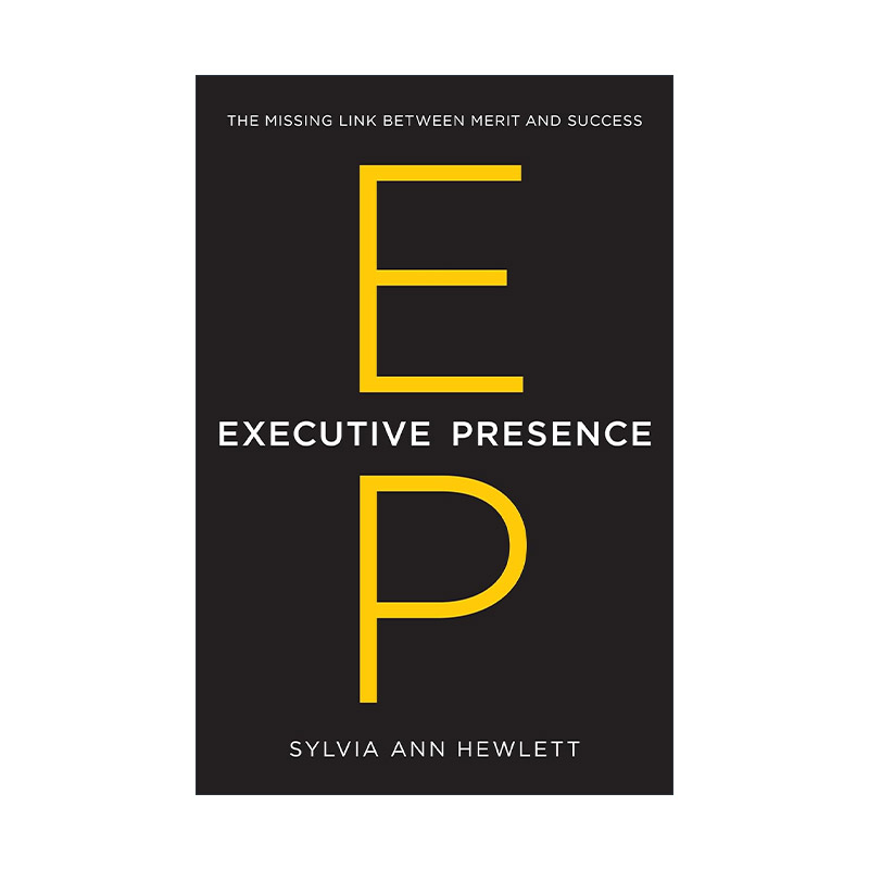 英文原版 Executive Presence 让世界看见你 为什么有些人怀才不遇，他却脱颖而出 精装 英文版 进口英语原版书籍