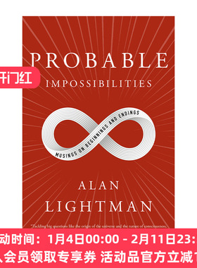英文原版 Probable Impossibilities 可能的不可能 对开始和结束的思考 物理 MIT物理学教授Alan Lightman 英文版 进口英语原版书