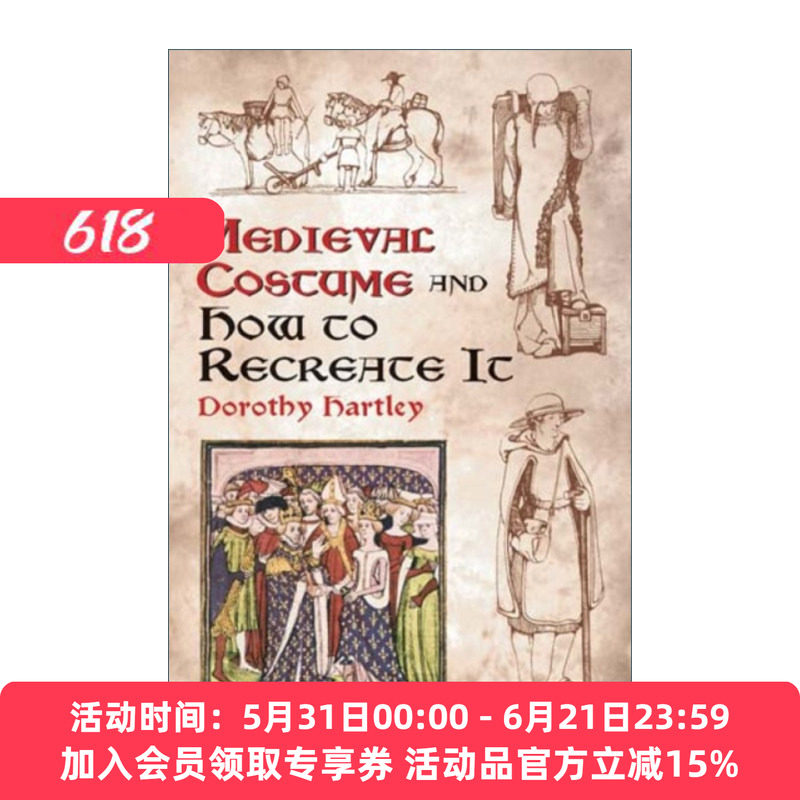 中世纪服饰以及如何重现 英文原版 Medieval Costume and How to Recreate It 服装设计 艺术 Dorothy Hartley 英文版 进口英语书