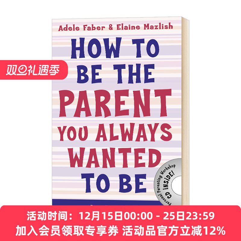 如何成为理想的父母 英文原版 How to Be the Parent You Always Wanted to Be 父母提升 育儿 家庭关系 英文版进口原版英语书籍