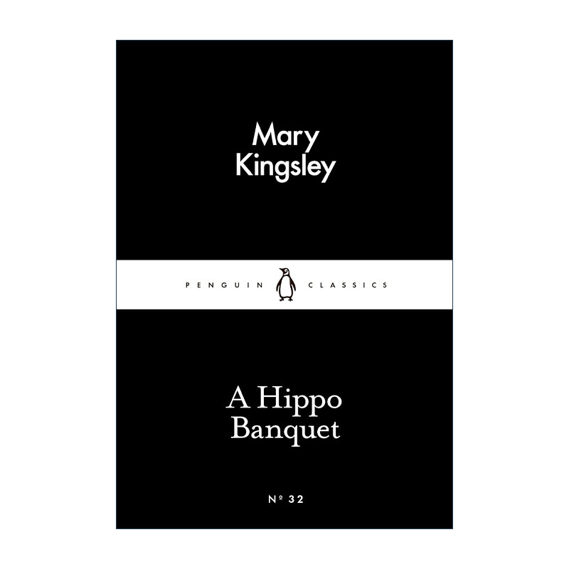 英文原版 A Hippo Banquet 河马的宴会 玛丽·金斯利 企鹅小黑书系列 英文版 进口英语原版书籍 - 实物图