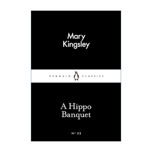 英文原版 Hippo 宴会 Banquet 玛丽·金斯利 河马 英文版 书籍 进口英语原版 企鹅小黑书系列