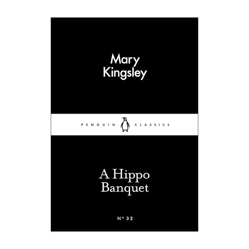 英文原版 A Hippo Banquet 河马的宴会 玛丽·金斯利 企鹅小黑书系列 英文版 进口英语原版书籍