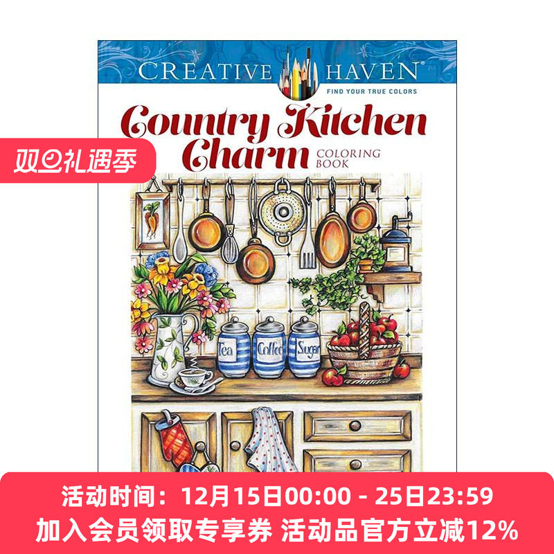 英文原版 Creative Haven Country Kitchen Charm Coloring Book 创意保护区 乡村厨房 填色涂色书 陶器 家具 花园 减压 休闲娱乐