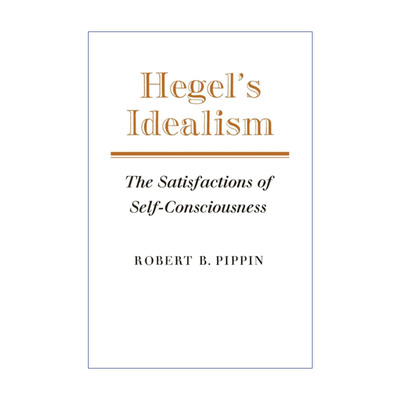 黑格尔的观念论  英文原版 Hegel's Idealism 自意识的满足 罗伯特·皮平 英文版 进口英语原版书籍