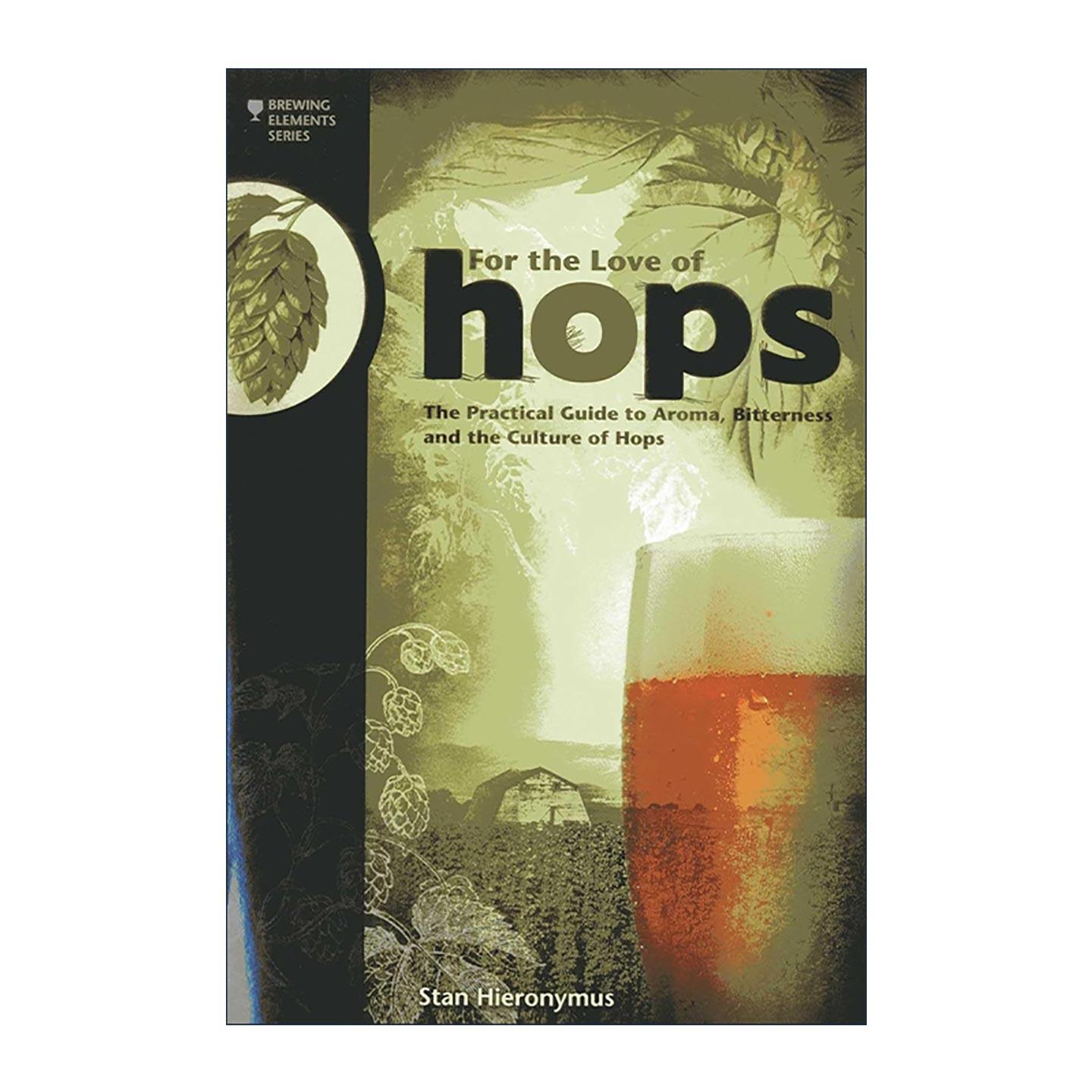 英文原版 For The Love Of Hops 啤酒花 酿造四大元素系列 英文版 进口英语原版书籍