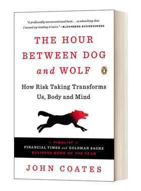冒险与直觉 英文原版 The Hour Between Dog and Wolf 金融市场起落的生理学之谜 John Coates约翰·科茨 英文版 进口英语原版书籍
