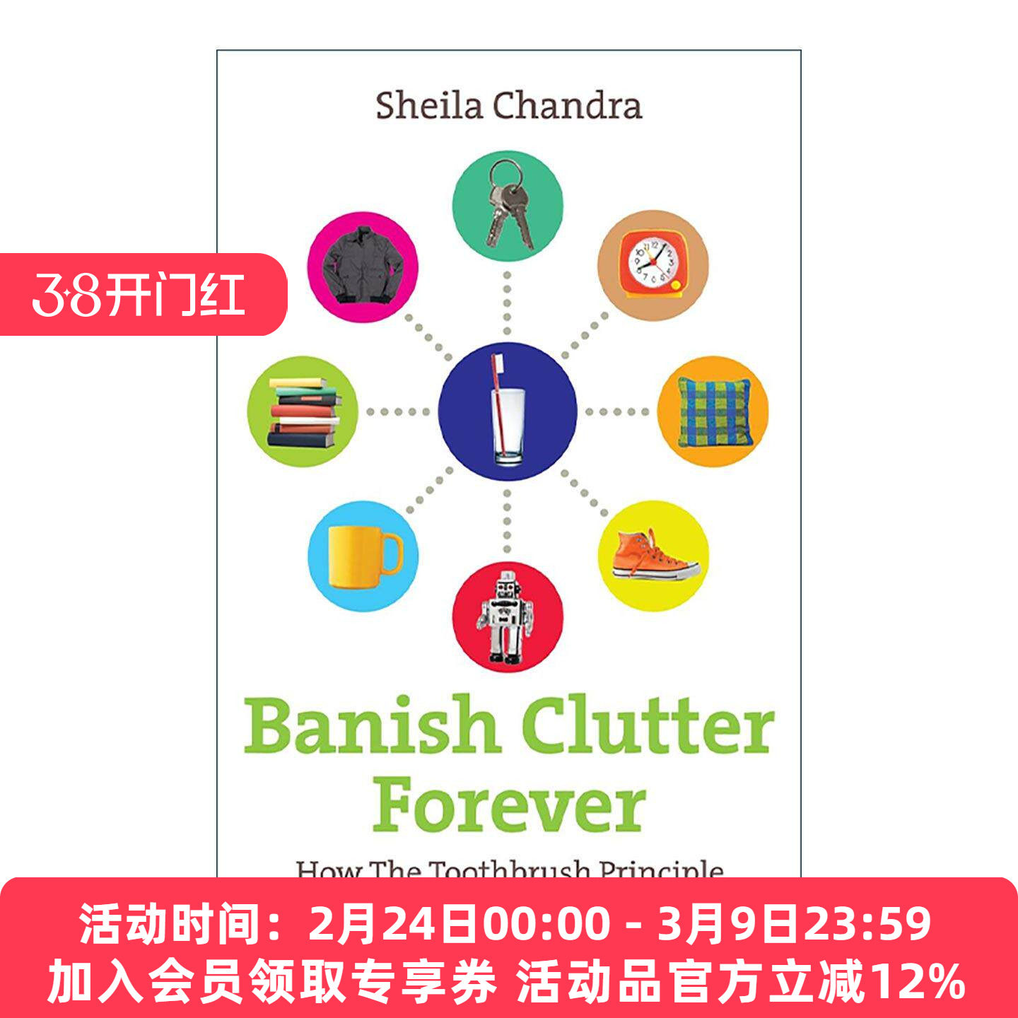 英文原版 Banish Clutter Forever 永别杂乱 牙刷法则如何改变你的生活 Sheila Chandra 英文版 进口英语原版书籍