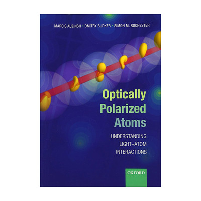 英文原版 Optically Polarized Atoms 光极化原子 了解轻原子的相互作用 英文版 进口英语原版书籍