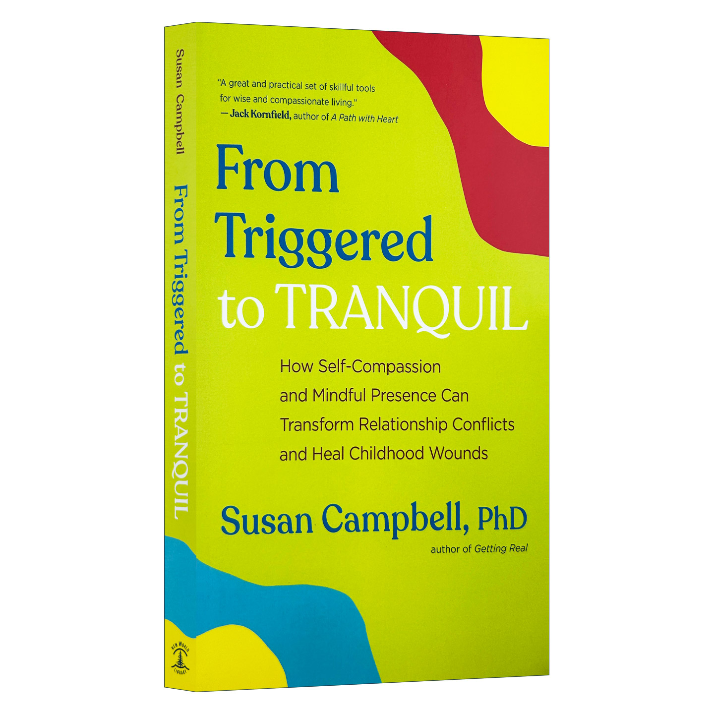 从触发到平静 英文原版 From Triggered to Tranquil 自我同情和正念如何转变关系冲突和治愈童年创伤 Susan Campbell 进口书籍