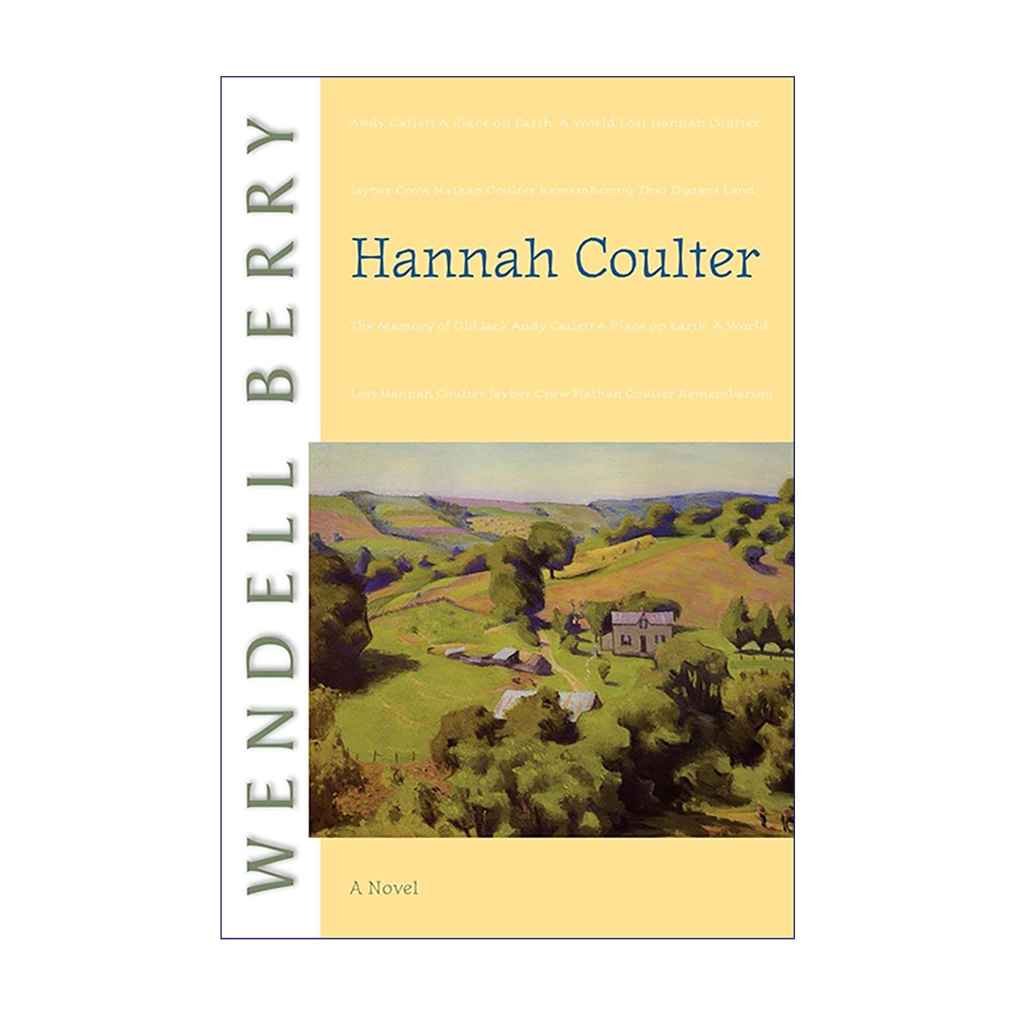 英文原版 Hannah Coulter (Port William) 汉娜?科尔特 美国经典乡土文学 温德尔·拜瑞Wendell Berry 英文版 进口英语原版书籍