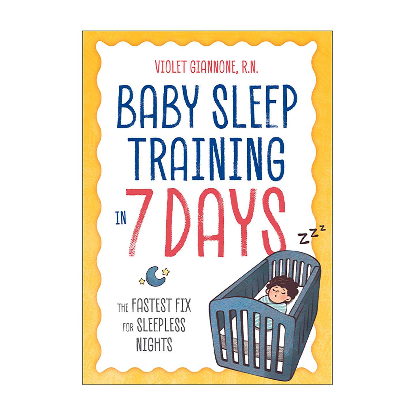 英文原版 Baby Sleep Training in 7 Days 婴儿7天睡眠训练指南 解决宝宝不眠夜的快速方法 育儿技巧 英文版 进口英语原版书籍