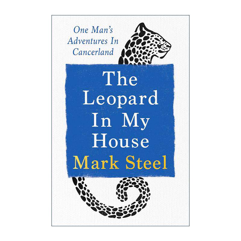 英文原版 The Leopard in my House 闯进家里的豹子 我的抗癌日记 精装 Mark Steel 英文版 进口英语原版书籍