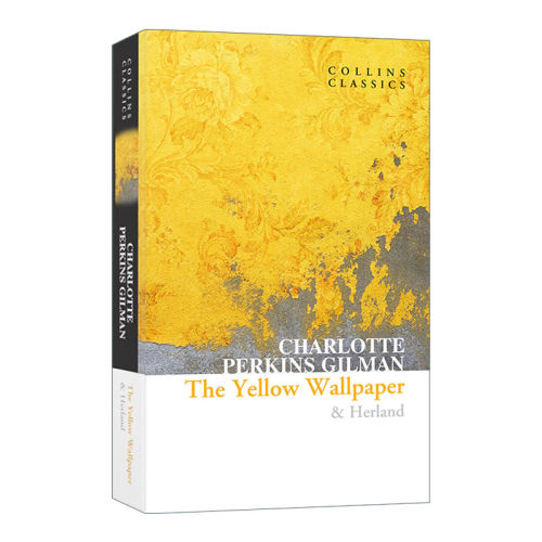 黄色墙纸 她的国 英文原版 Collins Classics The Yellow Wallpaper & Herland 夏洛特 珀金斯 吉尔曼 柯林斯经典系列 进口书
