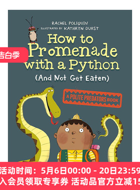 英文原版 How to Promenade with a Python and Not Get Eaten 如何与蟒蛇散步且不被吃掉 儿童搞笑科普 章节桥梁故事书 英文版