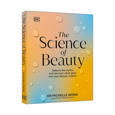 英文原版 The Science of Beauty 美丽的科学 揭穿神话 探索美容程序中的奥秘 DK科普百科精装 英文版 进口英语原版书籍