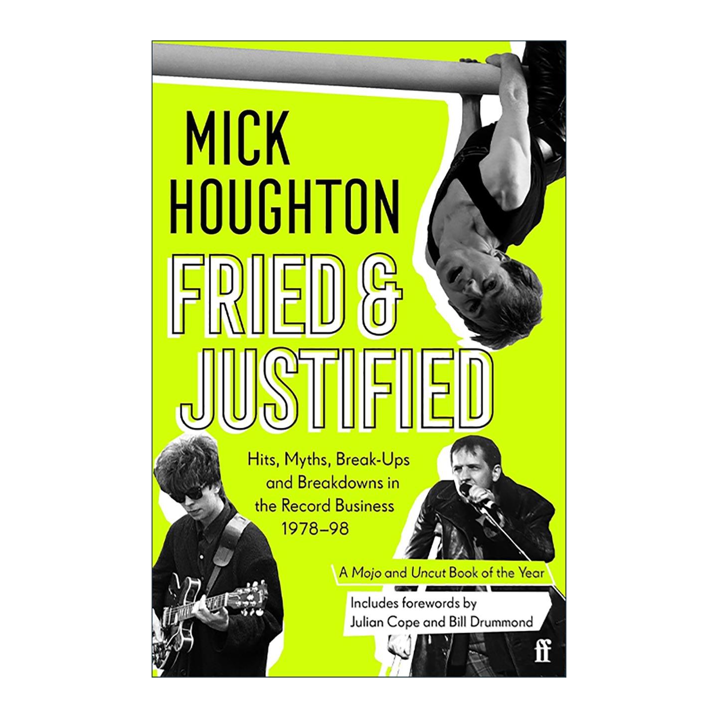 英文原版 Fried & Justified 音乐狂潮1978-1998 唱片业的辉煌 假象 崩塌与重塑 英文版 进口英语原版书籍