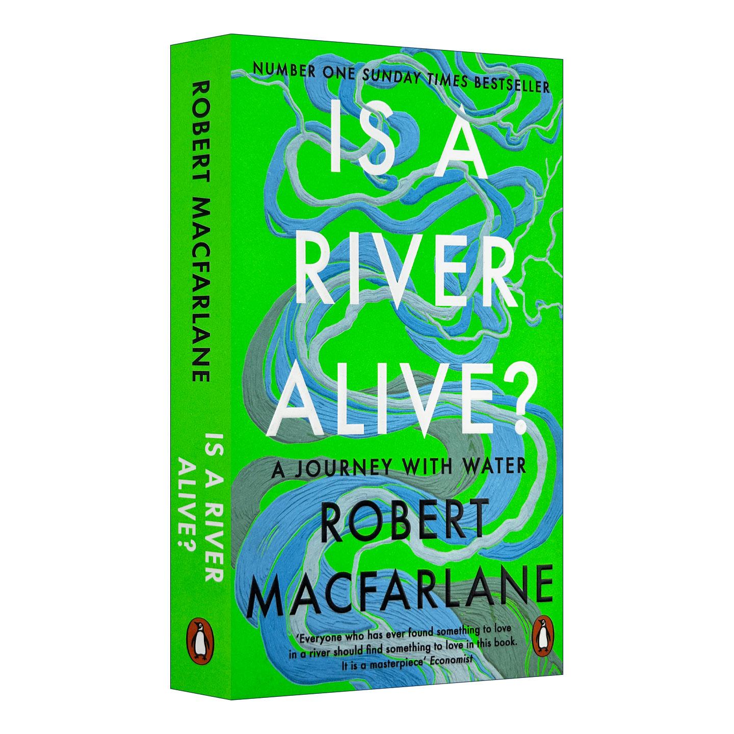 英文原版 Is a River Alive 河流是活的吗 罗伯特·麦克法伦生态文学新作 倾听河流的声音与沉默 英文版 进口英语原版书籍