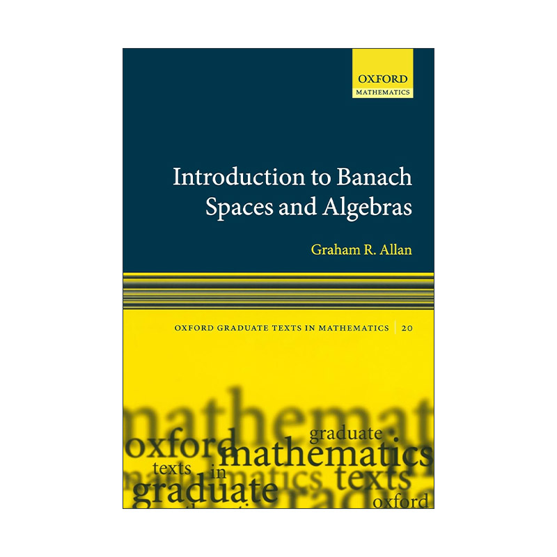英文原版 Introduction to Banach Spaces and Algebras 巴拿赫空间与代数导论 牛津数学研究生教材 英文版 进口英语原版书籍