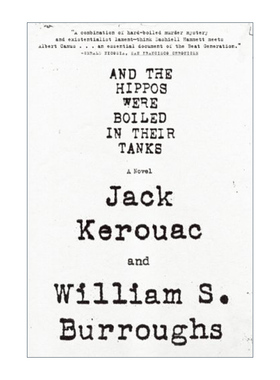 英文原版 而河马被煮死在水槽里 And the Hippos Were Boiled in Their Tanks Jack Kerouac 英文版 进口英语原版书籍