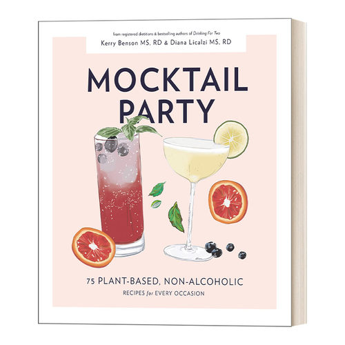 鸡尾酒会 英文原版 Mocktail Party 75种以植物为基础 不含酒精的鸡尾酒食谱 精装 Diana Licalzi 英文版 进口英语原版书籍