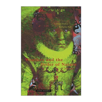 英文原版 Wonders and the Order of Nature 1150–1750 1150-1750年奇观与自然秩序 科学史 Lorraine Daston 进口英语原版书籍