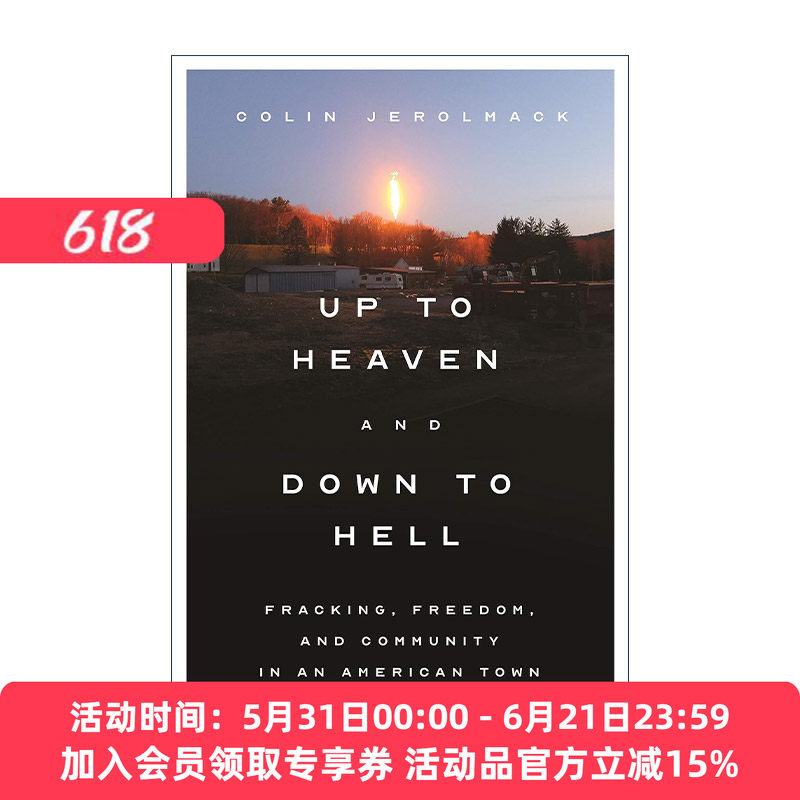 英文原版 Up to Heaven and Down to Hell 上至天堂 下至地狱 美国小镇的水力压裂 自由和社区 纽约大学社会学教授Colin Jerolmack