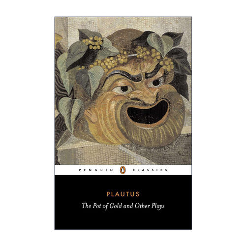 一坛黄金  英文原版 The Pot of Gold and Other Plays Penguin Classics 与其他戏剧选集 Plautus普劳图斯 企鹅经典 英文版