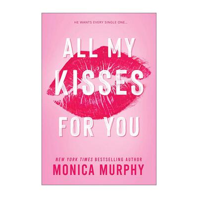 英文原版 All My Kisses for You 将所有吻献给你 Monica Murphy畅销爱情小说 英文版 进口英语原版书籍