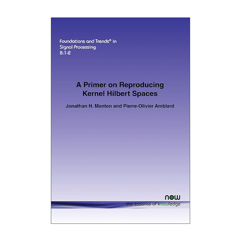 英文原版 A Primer on Reproducing Kernel Hilbert Spaces 再生核希尔伯特空间读本 英文版 进口英语原版书籍