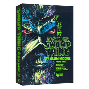 英文原版小说 Absolute Swamp Thing by Alan Moore Vol.3 沼泽怪物绝对版3 DC漫画 Alan Moore艾伦 摩尔 精装 英文版 进口英语书