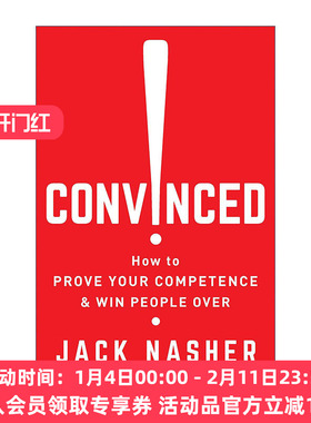 英文原版 Convinced! 如何证明你的能力并赢得别人的支持 谈判 沟通表达指南 斯坦福大学教授Jack Nasher 进口英语原版书籍