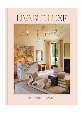 英文原版 Livable Luxe 宜居的奢华 精装 家居室内设计 英文版 进口英语原版书籍