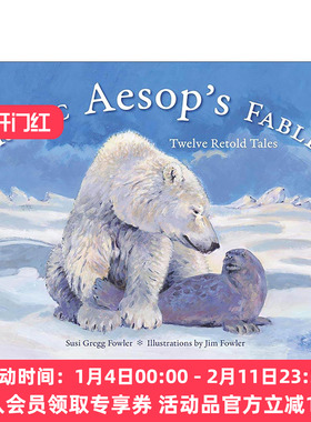 英文原版 Arctic Aesop's Fables 伊索寓言 十二个重述故事 儿童绘本 Jim Fowler插画 英文版 进口英语原版书籍