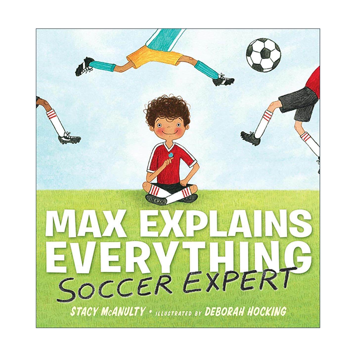 英文原版 Max Explains Everything Soccer Expert 麦克斯解释一切 足球专家 儿童搞笑故事绘本 美丽女孩儿作者斯泰茜·麦克安尔蒂,书籍/杂志/报纸,儿童读物原版书,淘宝优惠券,粉丝福利购,淘宝优惠卷