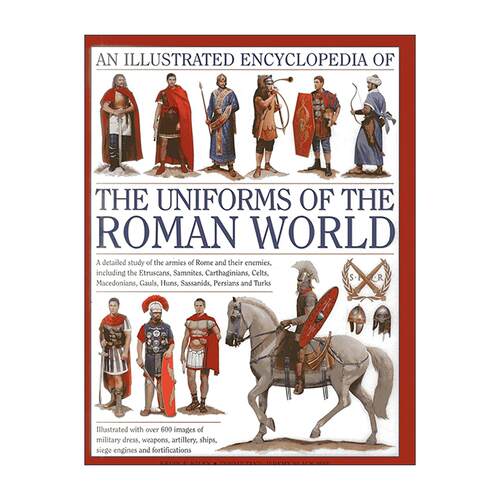 英文原版 Illustrated Encyclopedia Of The Uniforms Of The Roman World 罗马时代服装百科全书 精装 英文版 进口英语原版书籍