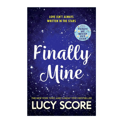 英文原版 Finally Mine 终于属于我了 Things We Never Got Over作者新书 Lucy Score 北美晋江浪漫爱情小说 进口英语原版书籍