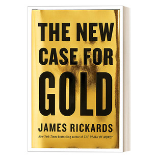 黄金投资新时代 英文原版 The New Case for Gold 商业 经济学 证券 James Rickards 精装 英文版 进口英语原版书籍