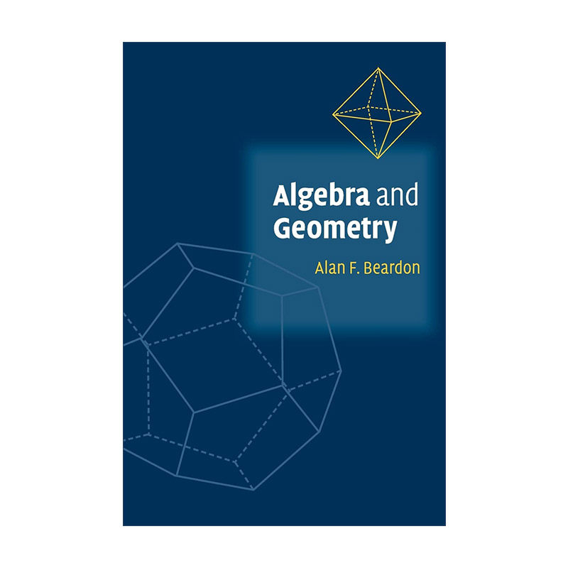 英文原版 Algebra and Geometry 代数与几何 Alan F. Beardon 剑桥本科数学书单 英文版 进口英语原版书籍