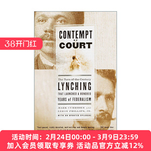 英文原版 Contempt of Court 藐视法庭 世纪之交的私刑开启了百年的联邦制 法律历史 Mark Curriden 英文版 进口英语原版书籍
