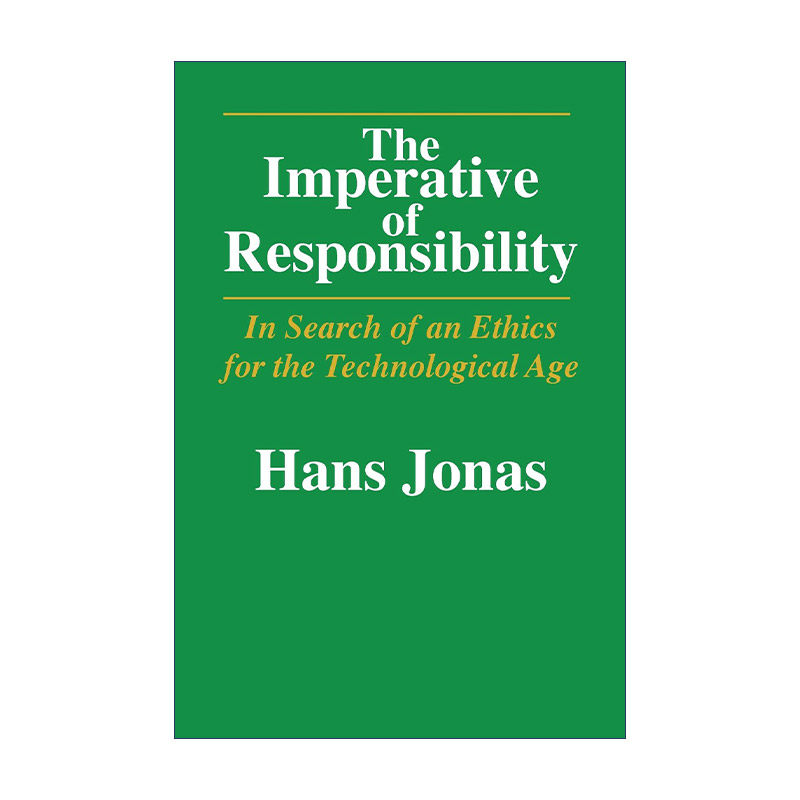 责任原理 英文原版 Imperative of Responsibility 现代技术文明伦理学的尝试 Hans Jonas 英文版 进口英语原版书籍