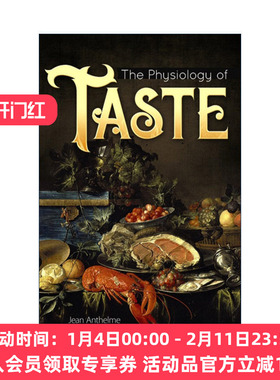 英文原版 The Physiology of Taste 厨房里的哲学家 Jean Anthelme Brillat-Savarin布里亚-萨瓦兰 英文版 进口英语原版书籍