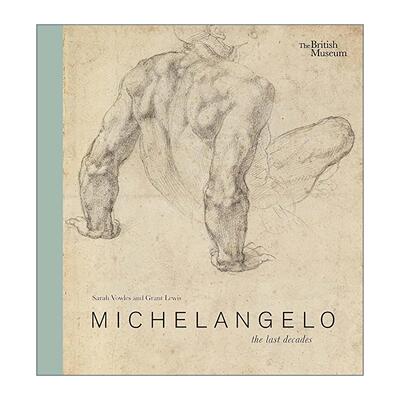 英文原版 Michelangelo the Last Decades Drawing the Divine 米开朗基罗 *后几十年 艺术画册精装 英文版 进口英语原版书籍
