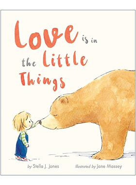 英文原版 Love is in the Little Things 爱 藏在小事里 儿童精装友谊绘本 Jane Massey插画 英文版 进口英语原版书籍