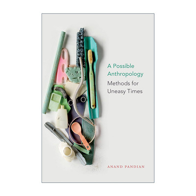 英文原版 A Possible Anthropology 人类学的可能性 Anand Pandian 英文版 进口英语原版书籍