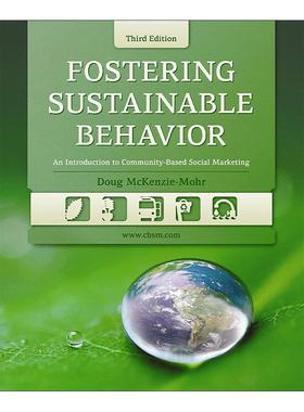 英文原版 Fostering Sustainable Behavior 培养可持续行为 以社区为基础的社会营销导论 第三版 英文版 进口英语原版书籍