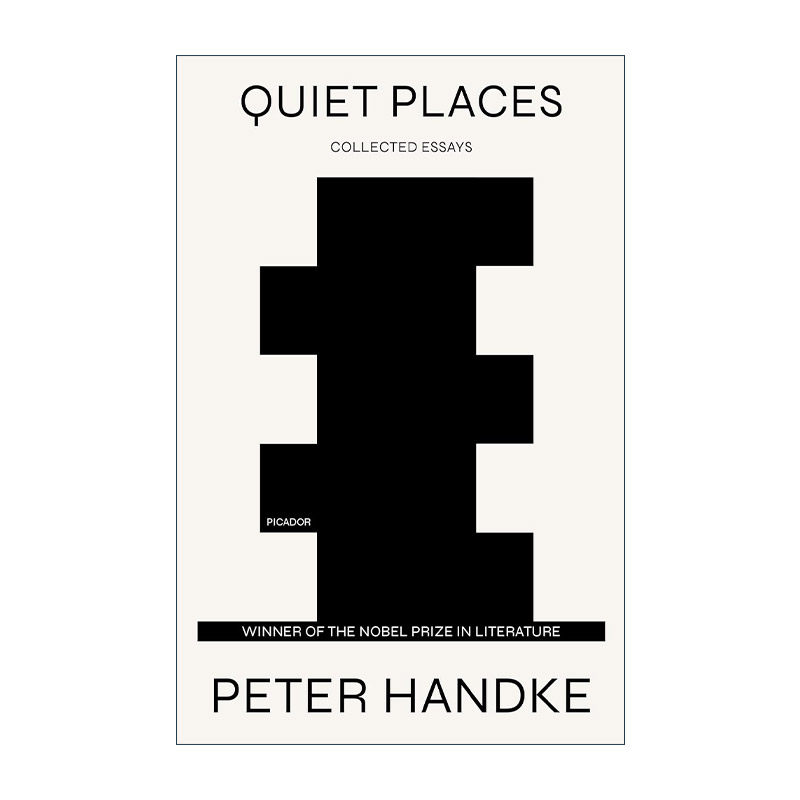 英文原版 Quiet Places 试论疲倦 彼得汉德克文集 英文版 进口英语原版书籍 书籍/杂志/报纸 文学小说类原版书 原图主图