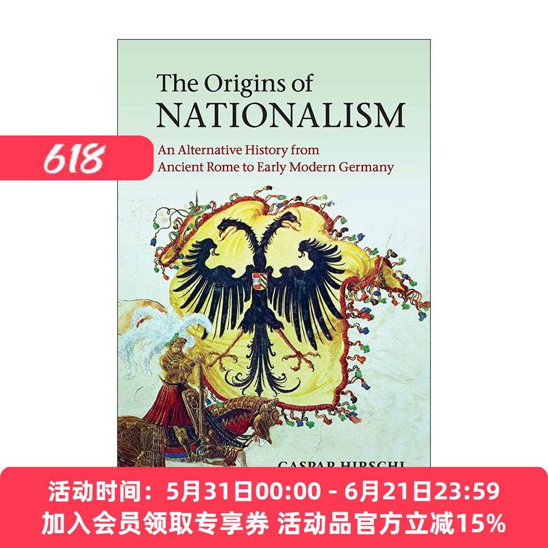 英文原版 The Origins of Nationalism 欧洲民族主义的起源 从古罗马到现代早期德意志的另一种历史 英文版 进口英语原版书籍