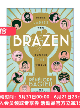 她们的传奇 英文原版 Brazen Rebel Ladies Who Rocked the World 聚焦古今中外的伟大女性 佩内洛普·芭桔 精装 进口英语原版书籍